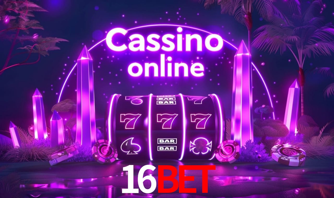 16BET - cassino ao vivo